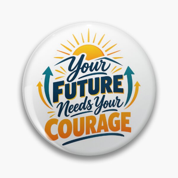 Item preview, Your Future Needs Courage Today designed and sold by PriyankaSonara.