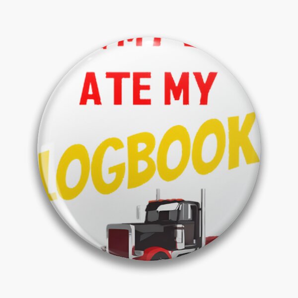 Item preview, Funny Truck Driver Sarcasm Design Featuring 'My Dog Ate My Logbook' Quote designed and sold by Dark  Horse.