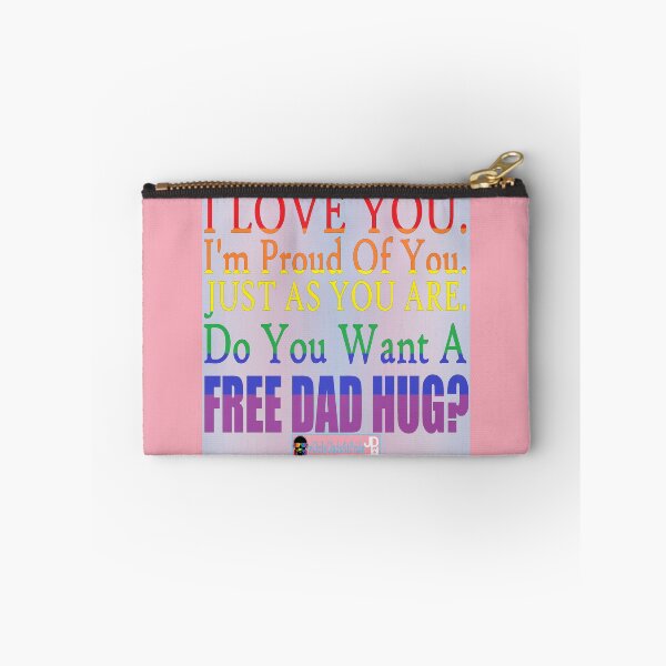 Item preview, I Love You. I'm Proud of You. Just as You Are. (Dad's Version) designed and sold by OnlyDadsForReal.