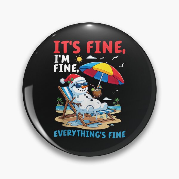 Item preview, Snowman Summer Christmas Its Fine Im Fine Everythings Fine designed and sold by vetr772.