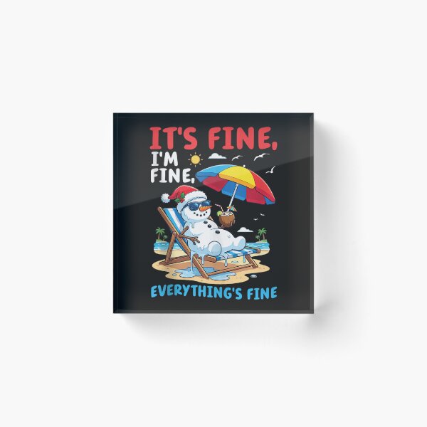 Item preview, Snowman Summer Christmas Its Fine Im Fine Everythings Fine designed and sold by vetr772.