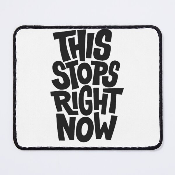 Item preview, Bold Typography and Assertive Message – This Stops Right Now designed and sold by WATEKE.