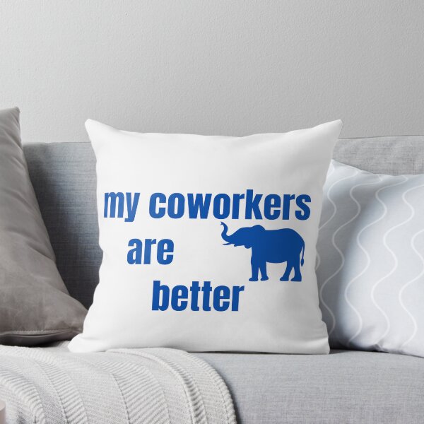 Item preview, My coworkers are better elephant  designed and sold by tnwilson27.