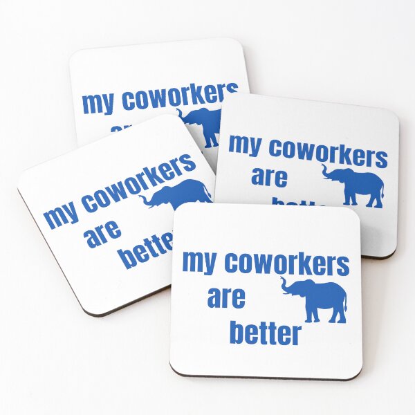 Item preview, My coworkers are better elephant  designed and sold by tnwilson27.
