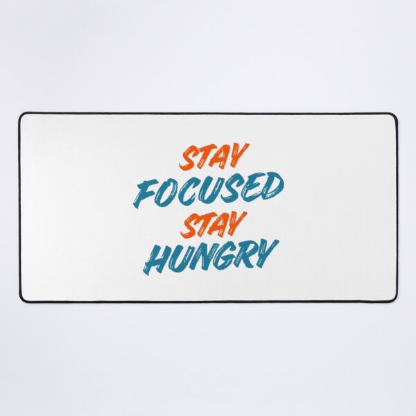 Item preview, STAY FOCUSED STAY HUNGRY. designed and sold by TypeMuse.