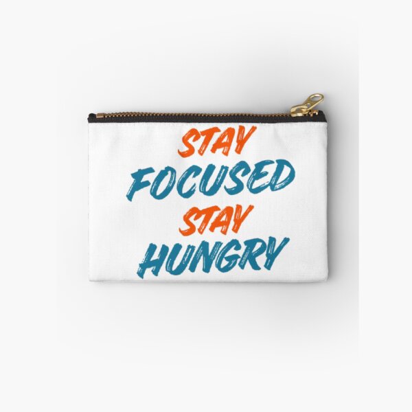 Item preview, STAY FOCUSED STAY HUNGRY. designed and sold by TypeMuse.