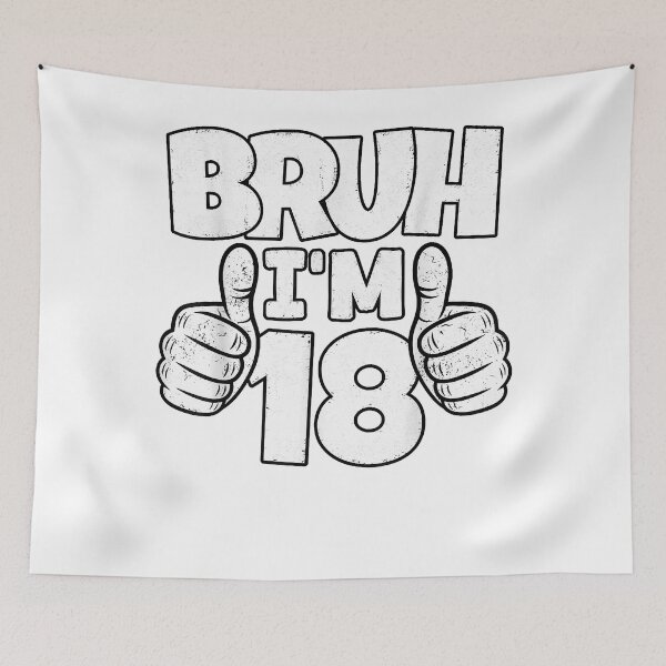 Item preview, Bruh I'm 18 Year Old Official Adult 18th Birthday Boy Bday  designed and sold by DrewLawson.