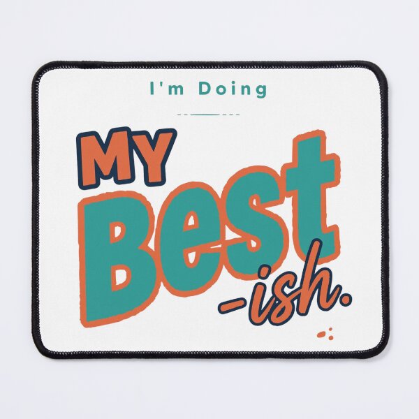 Item preview, I'mm Doing My Best -ish. designed and sold by Geordesign.
