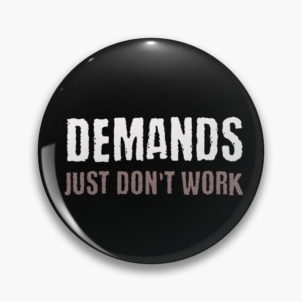 Item preview, Demands Just Don't Work Neurodivergent PDA AuDHD designed and sold by Notty DOT.