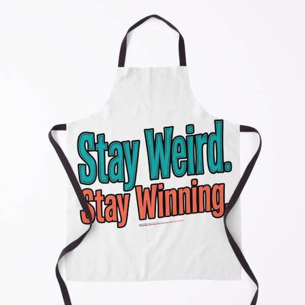 Item preview, Stay Weird. Stay Winning. designed and sold by Geordesign.
