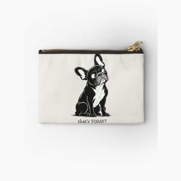 Item preview, That’s Today? | Funny French Bulldog Sarcastic Dog Design designed and sold by FireWildChild.