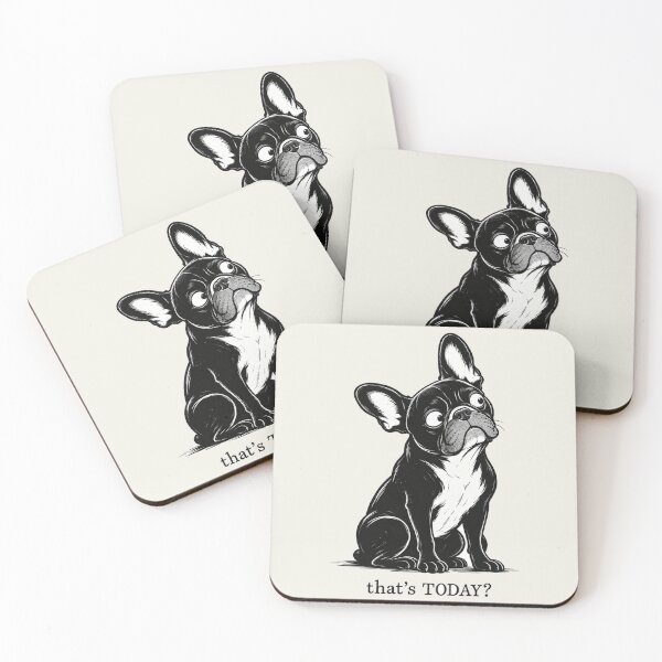 Item preview, That’s Today? | Funny French Bulldog Sarcastic Dog Design designed and sold by FireWildChild.
