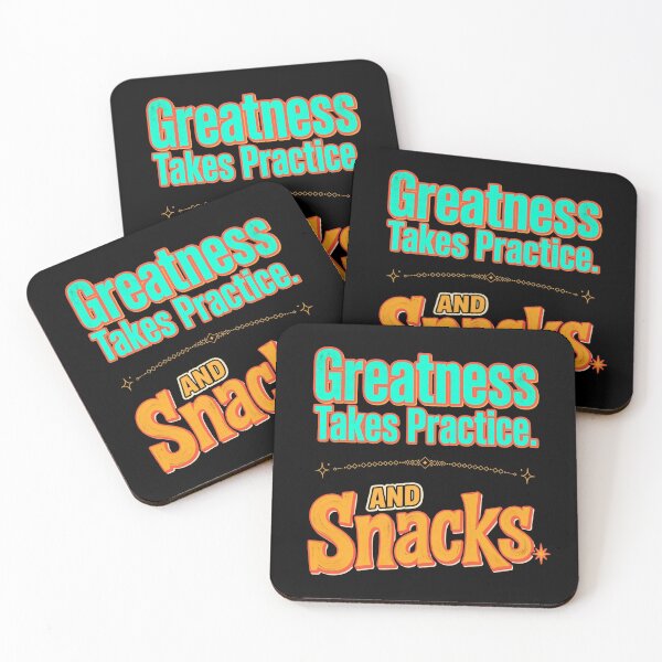 Item preview, Greatness Takes Practice. And Snacks. designed and sold by Geordesign.