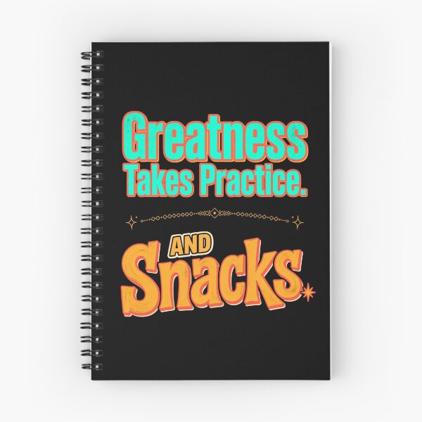 Item preview, Greatness Takes Practice. And Snacks. designed and sold by Geordesign.