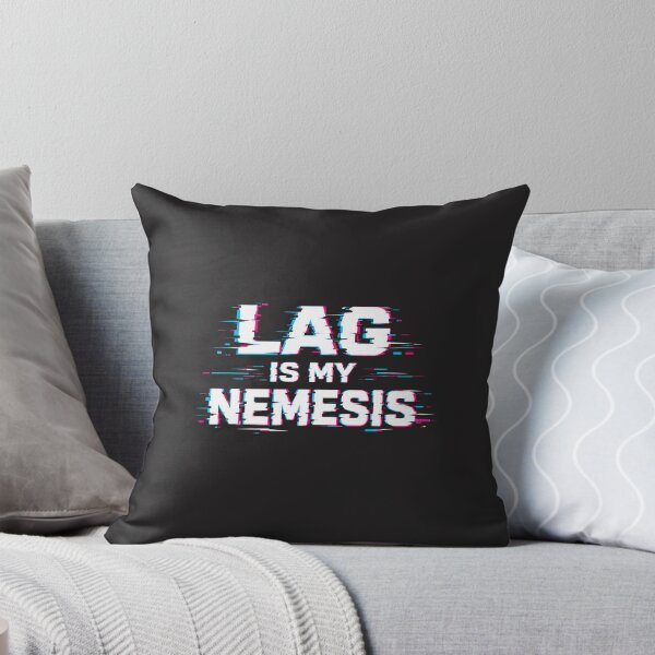 Item preview, Lag is my nemesis designed and sold by G & R.