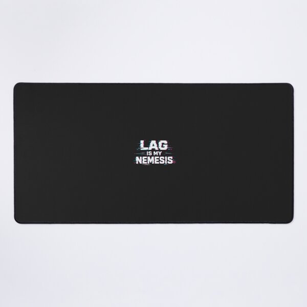 Item preview, Lag is my nemesis designed and sold by G & R.