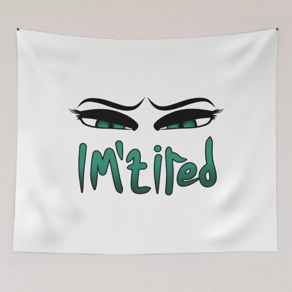 Item preview, im'tired  designed and sold by thaodinhcraig.