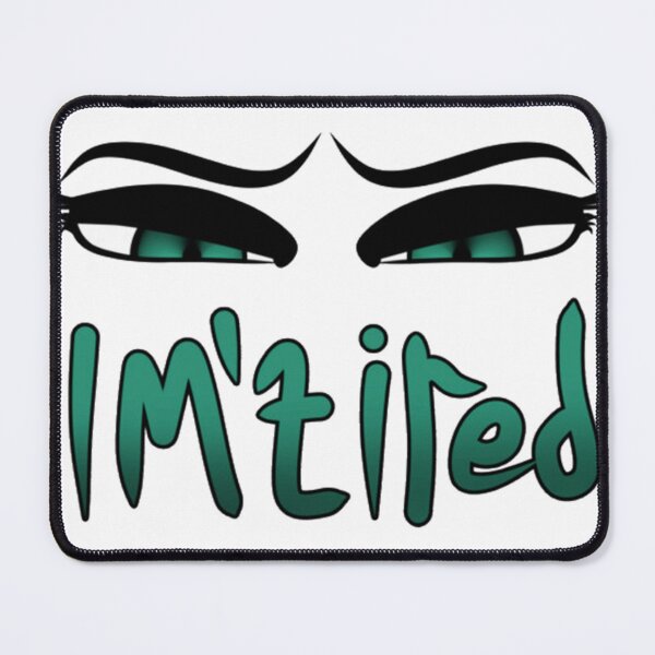 Item preview, im'tired designed and sold by thaodinhcraig.