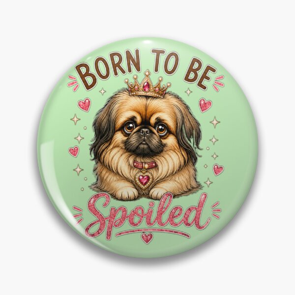 Item preview, Born to Be Spoiled — Pampered Pekingese designed and sold by flashARTstudio.