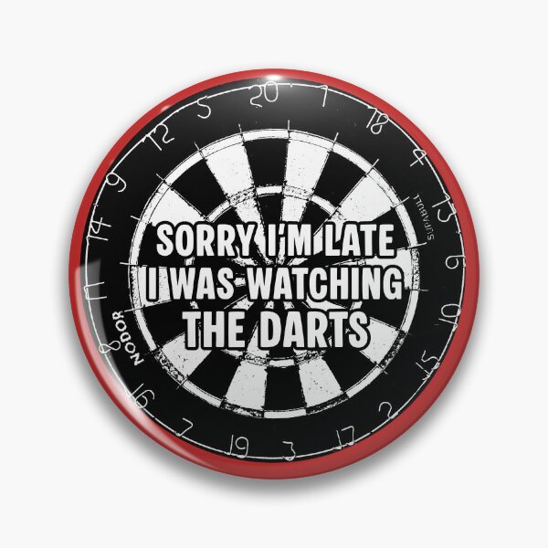 Item preview, Sorry I'm late I was watching the darts black-white designed and sold by bravoalpha.