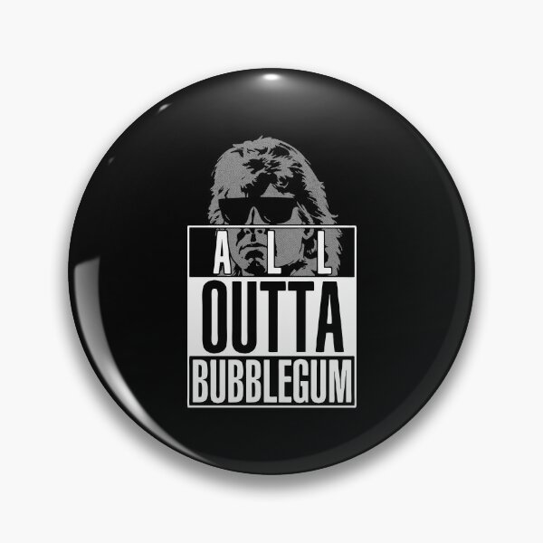Item preview, Copy They Live All Outta Bubblegum Movie Quote Art designed and sold by papahholiday.