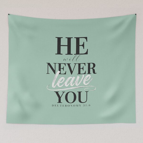 Item preview, He Will Never Leave You Deuteronomy 31:6 Christian Quote Art designed and sold by Vibe-Vary.
