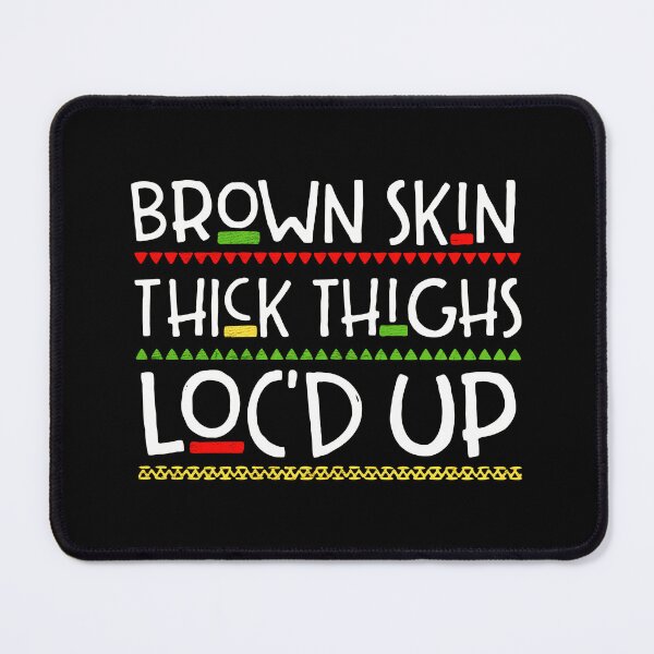 Item preview, Brown Skin Thick Thighs Locd Up Cultural Art designed and sold by papahholiday.