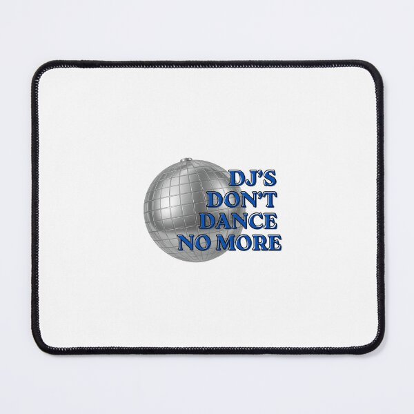 Item preview, DJ's Don't Dance No More designed and sold by mynamemollyx.