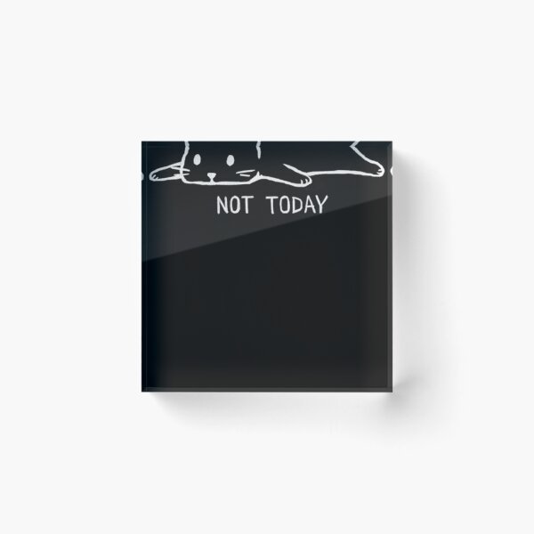 Item preview, Not Today Cat designed and sold by ExpressPalette.