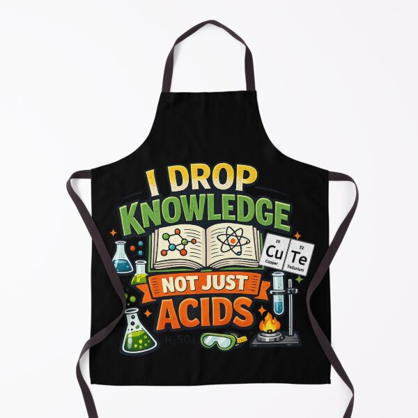 Item preview, I Drop Knowledge Not Just Acids – Funny Chemistry Science designed and sold by SidTastic .