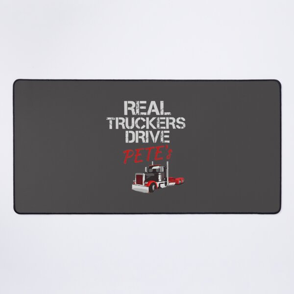 Item preview, Real Truckers Drive Peterbilt Trucks - Proud Trucker Design designed and sold by JeremyMcs.