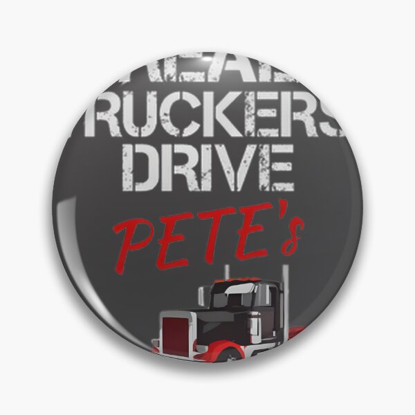 Item preview, Real Truckers Drive Peterbilt Trucks - Proud Trucker Design designed and sold by JeremyMcs.