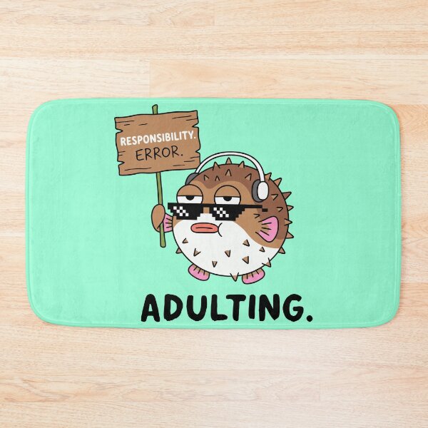 Item preview, Adulting Responsibility Error Cool Pufferfish designed and sold by Amir Faysal.