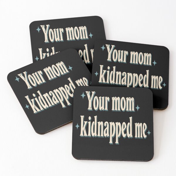 Item preview, Your Mom Kidnapped Me designed and sold by celinamnxngol.