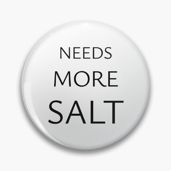 Item preview, Needs More Salt designed and sold by StorilyPodcasts.