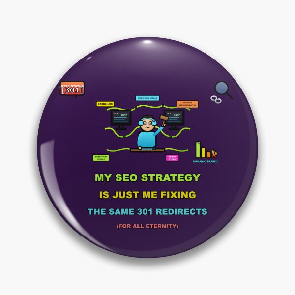 Item preview, Technical SEO Sarcasm Meme - 301 Redirects Algorithm Joke designed and sold by TribeGlyph.