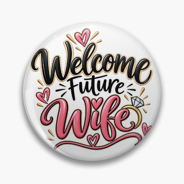Item preview, Welcome Future Wife – Cute Engagement & Bride to Be Design designed and sold by MarFunnyFactory.