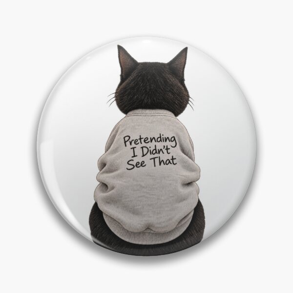 Item preview, Pretending I Didn't See That Cat designed and sold by H-Tsvetkova.