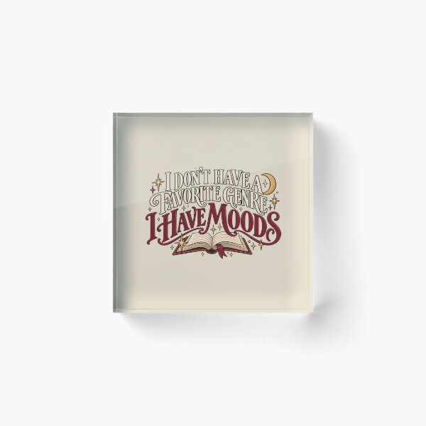 Item preview, I Don’t Have a Favorite Genre, I Have Moods – Mood Reader Book Lover designed and sold by SnugbugStudios.