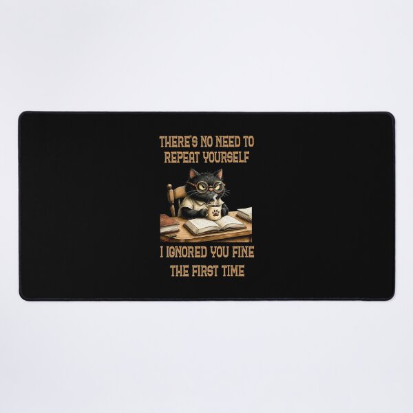 Item preview, Grumpy Black Cat Scholar "I Ignored You Fine The First Time" Funny Sarcastic Quote designed and sold by MaciejRudzinsky.