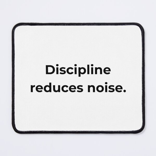 Item preview, Discipline reduces noise. designed and sold by MPSTUDIOPL.
