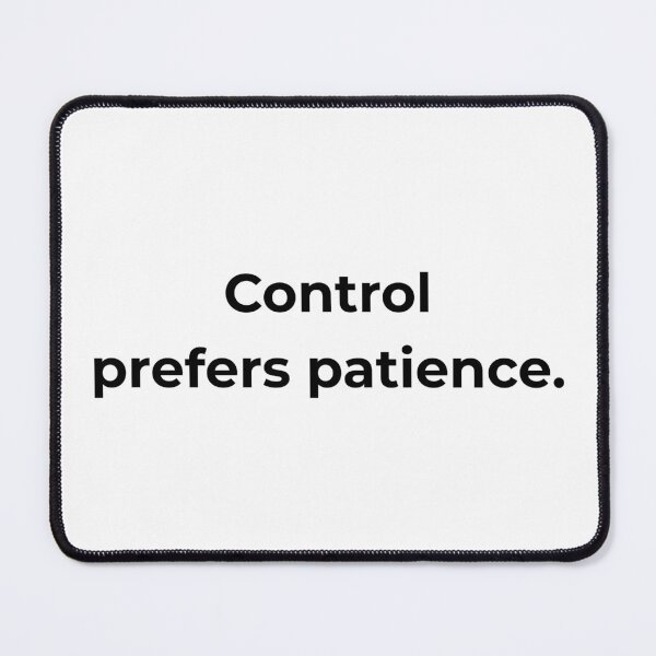Item preview, Control prefers patience. designed and sold by MPSTUDIOPL.
