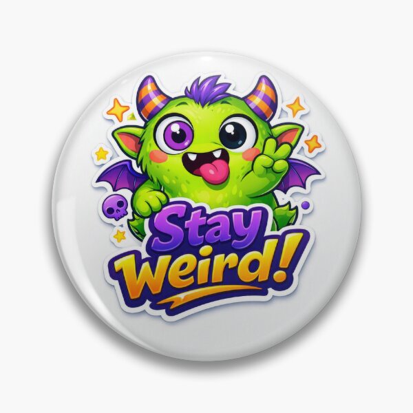 Item preview, Stay weird! designed and sold by Arcobalia.
