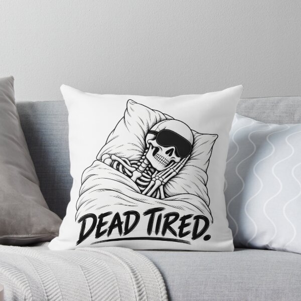 Item preview, Dead Tired Funny Skeleton Sleep Design designed and sold by VOLLOS.
