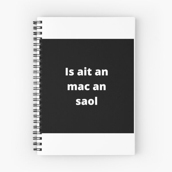 Item preview, Is ait an mac an saol (Life is strange/Such is life) - Minimalist Black & White Text Design designed and sold by fishpressink.