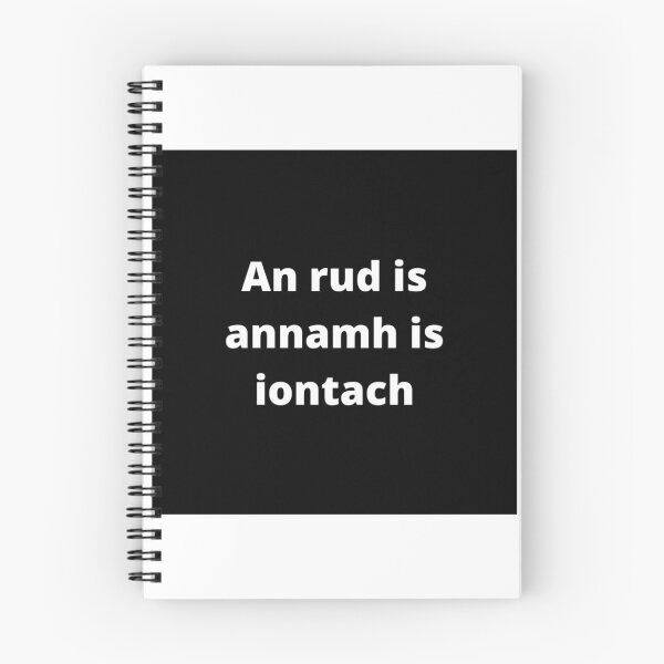 Item preview, An rud is annamh is iontach (Whats seldom is wonderful) - Minimalist Black & White Text Design designed and sold by fishpressink.