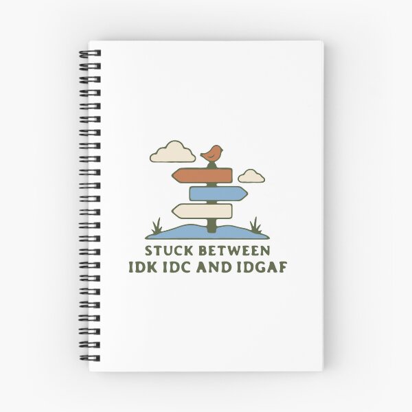 Item preview, Stuck between IDK IDC and IDGAF - funny sarcastic apathy quote designed and sold by GagShots.