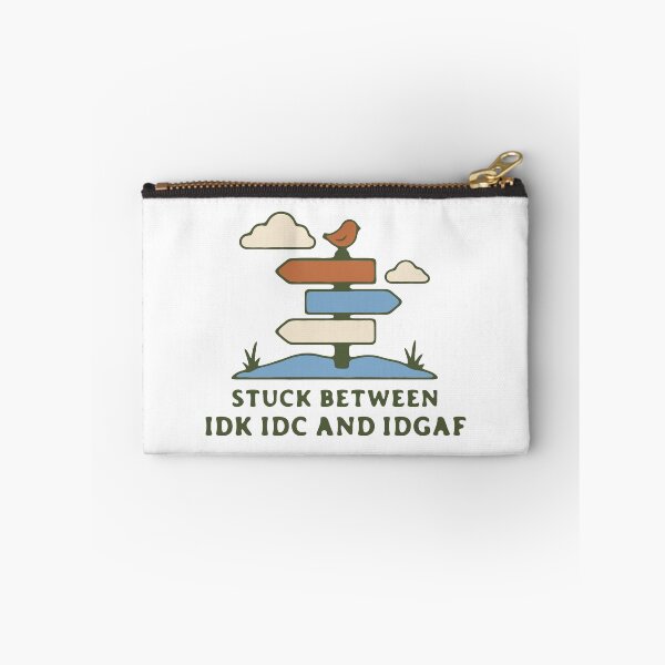 Item preview, Stuck between IDK IDC and IDGAF - funny sarcastic apathy quote designed and sold by GagShots.