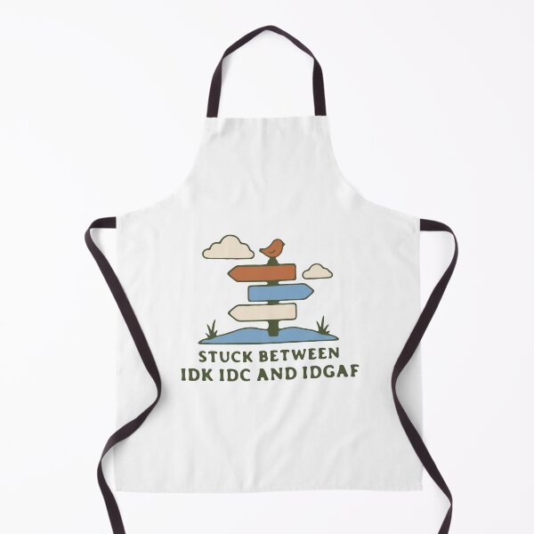 Item preview, Stuck between IDK IDC and IDGAF - funny sarcastic apathy quote designed and sold by GagShots.