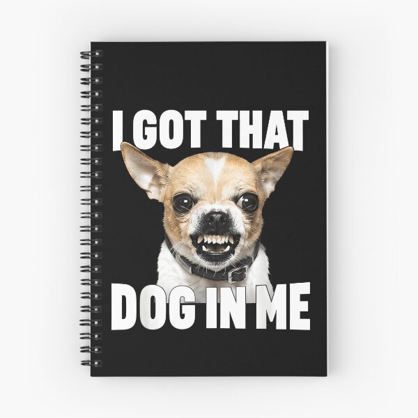 Item preview, I Got that Dog in Me Funny Chihuahua Quote designed and sold by LASTIQUE-dd.